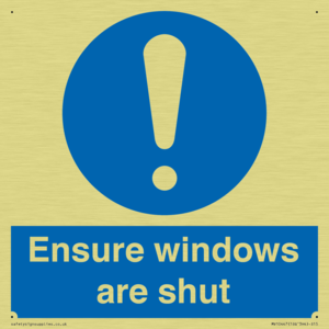 Ensure windows are shut